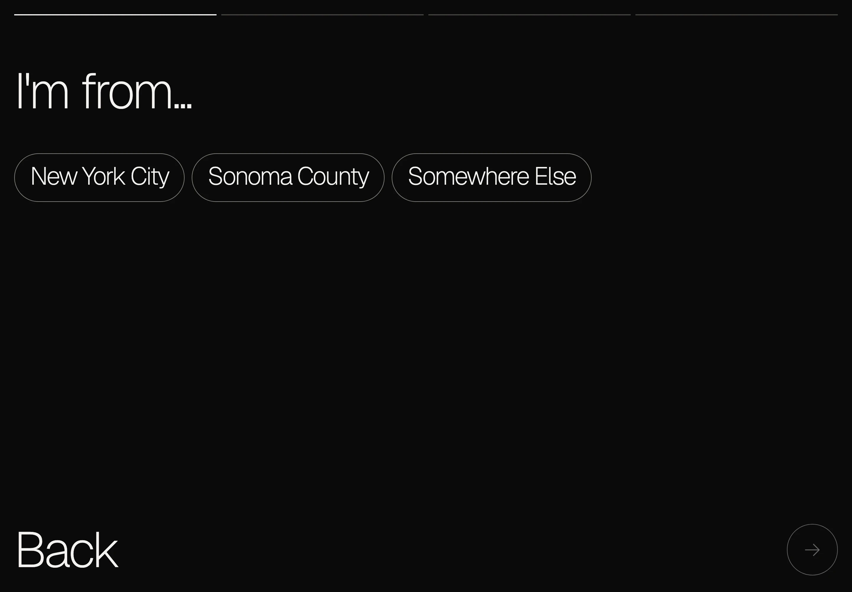 The first inquiry screen asks “I’m in…” with choices for New York City, Sonoma County, and Somewhere Else, plus a four-part progress indicator.